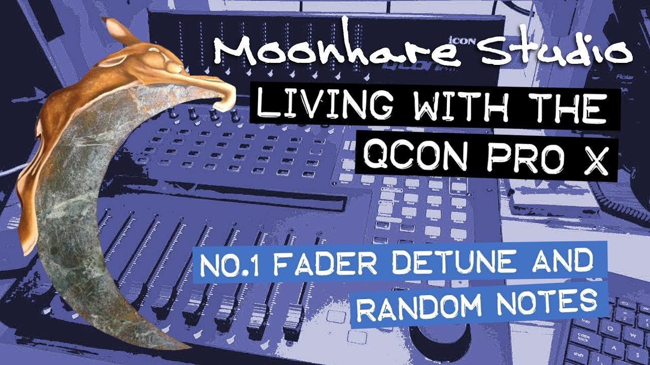 Living With The Qcon Pro X: Fader detune and random notes problem solved