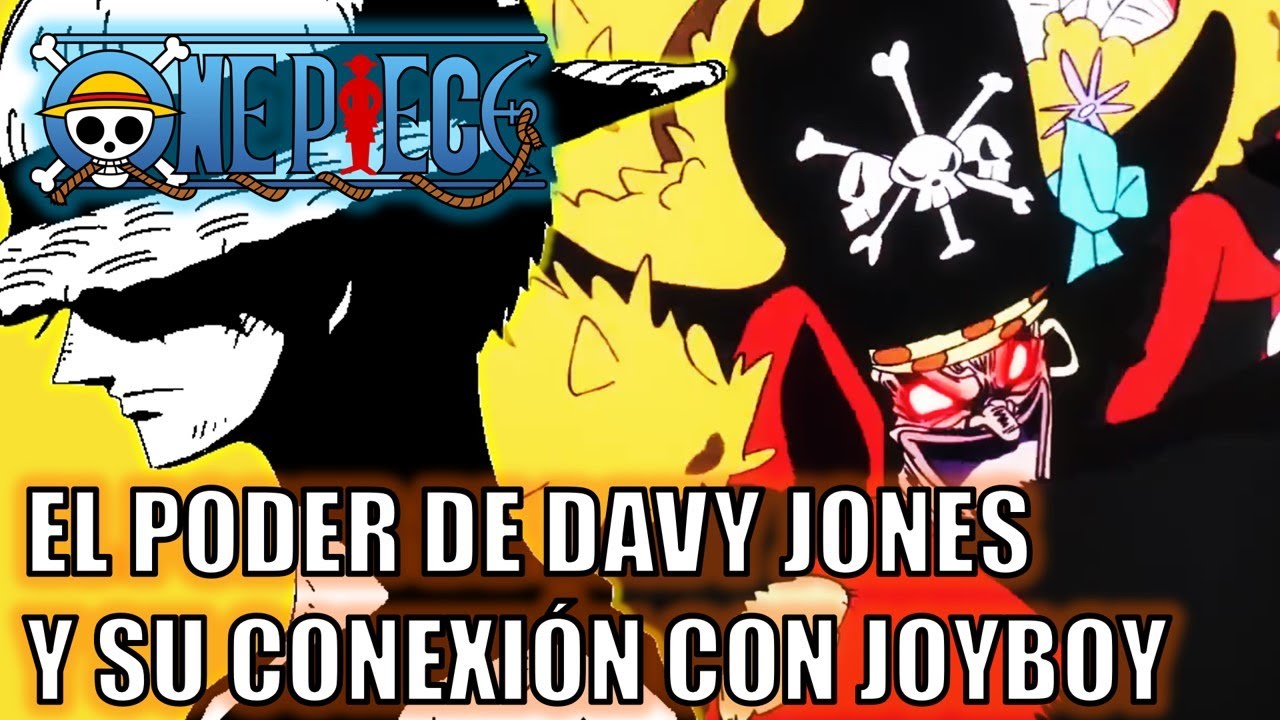 One Piece | Davy Jones y JoyBoy | Teor&iacute;as y predicciones