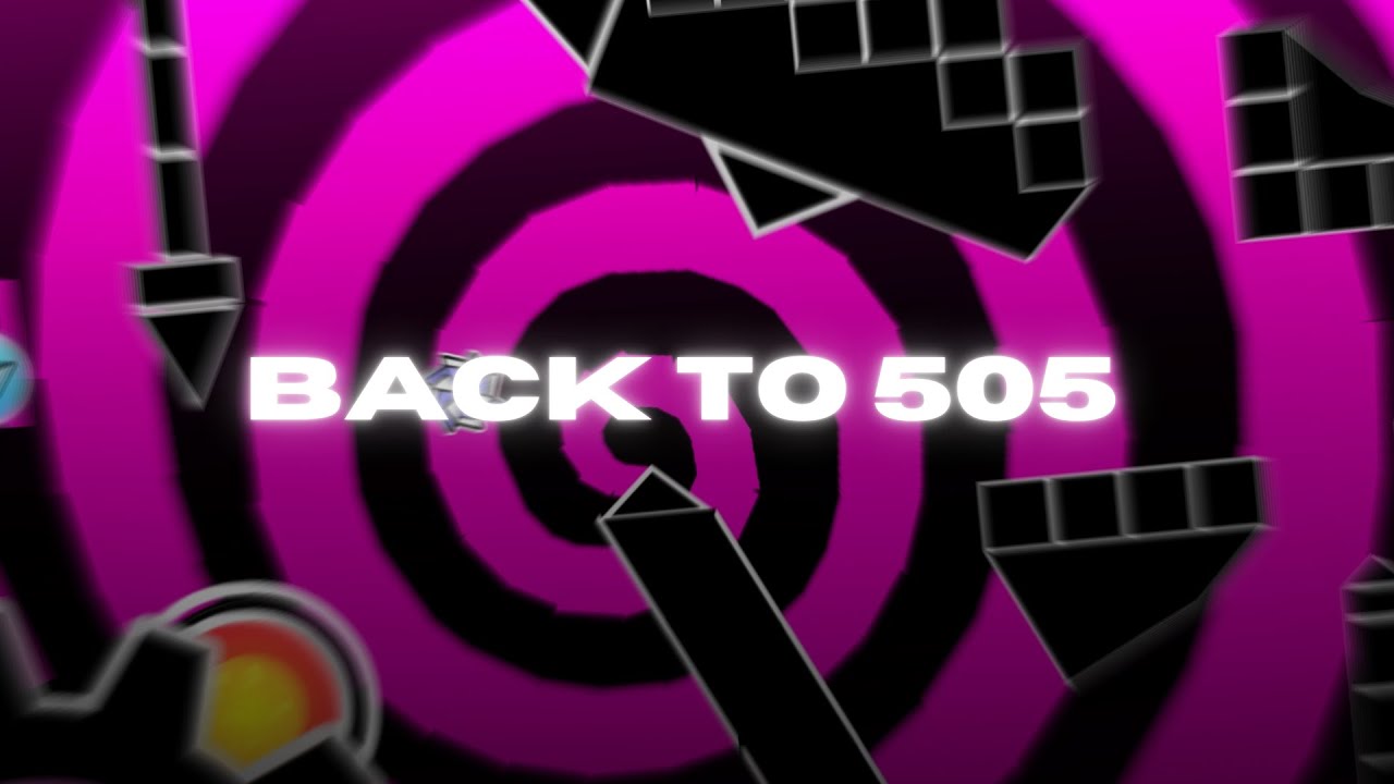 [LAYOUT] Back To 505 - Geometry Dash