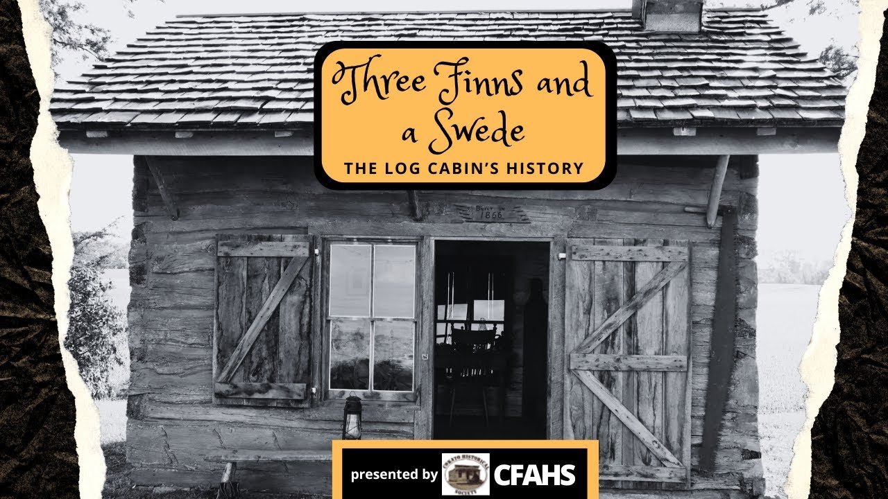 Three Finns and a Swede: The Log Cabin's History