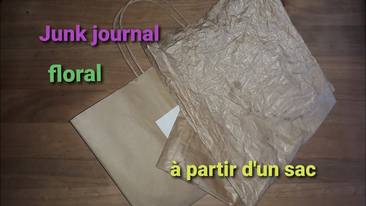 Et si on faisait un junk journal floral à partir d'un sac de pain/ 1ère partie #tuto