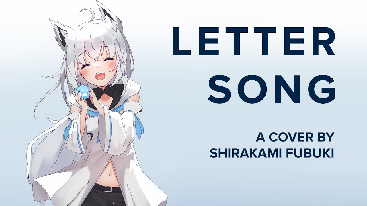 Shirakami Fubuki - Letter Song (READ THE PINNED COMMENT)
