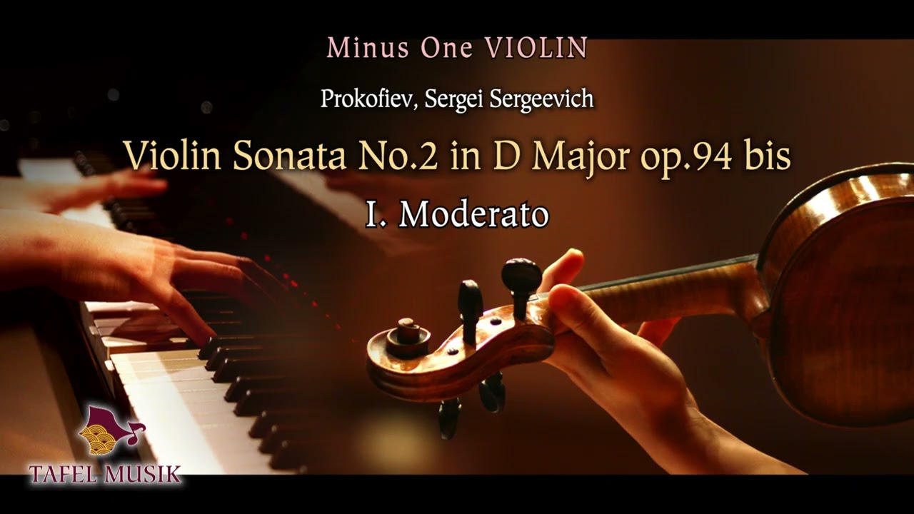 [ Minus One VIOLIN ]  Violin Sonata No.2 in D Major op.94 bis / I. Moderato﻿ ( Prokofiev )
