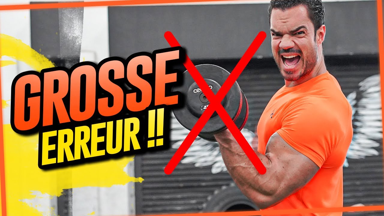 Comment Avoir de GROS BICEPS ? (5 ERREURS à éviter!)