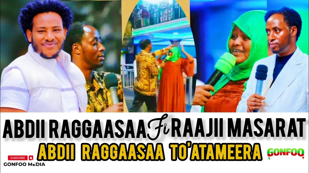 RAAJII MASARAT | ABDII RAGGAASAA TO'ATAMEERA | MAALTU UUMAME