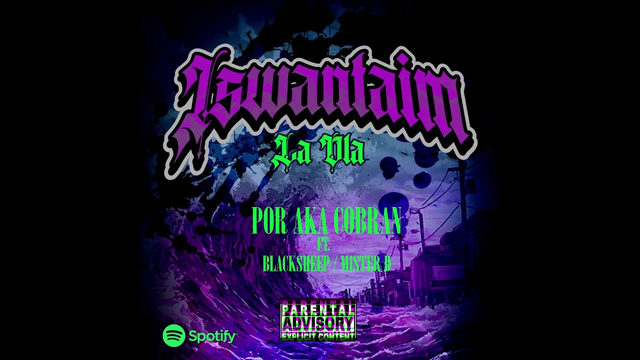 IsWantaim ✖️ Por Aka Cobran Ft. The Blacksheep M&iacute;ster D