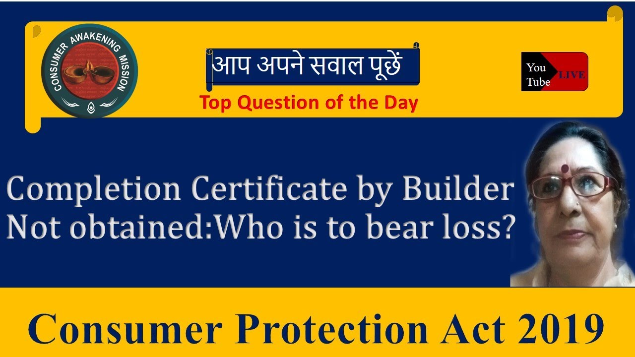 Completion certificate not obtained by Builder ,Who is to bear Loss-Top question of the Day