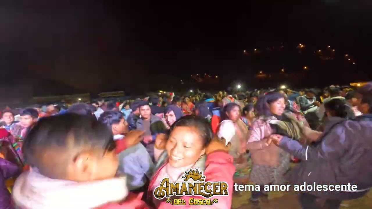 AMANECER DEL CUSCO  AMOR DE ADOLESCENTE PRIMICIA 2024