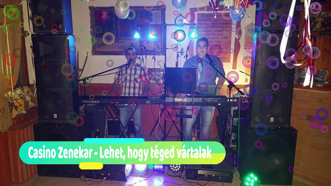 Casino Zenekar - Lehet, hogy téged vártalak