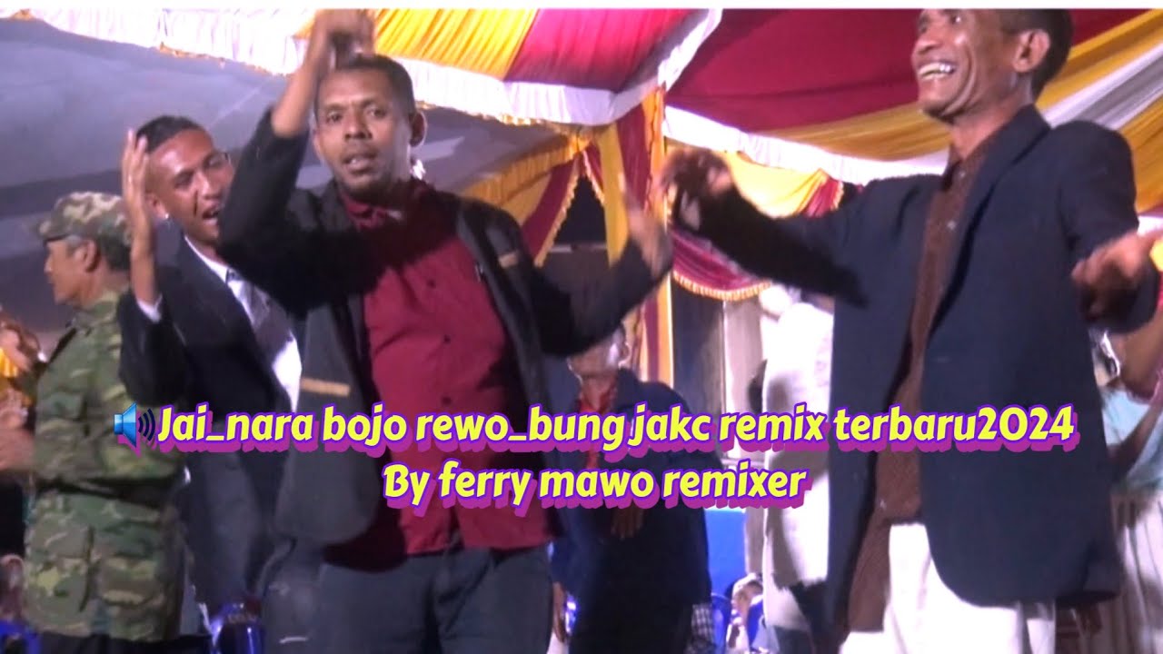 JAI_NARA BOJO REWO_ BUNG JACK REMIX TERBARU2024 BY FERRY MAWO REMIXER#ferrymaworemixer