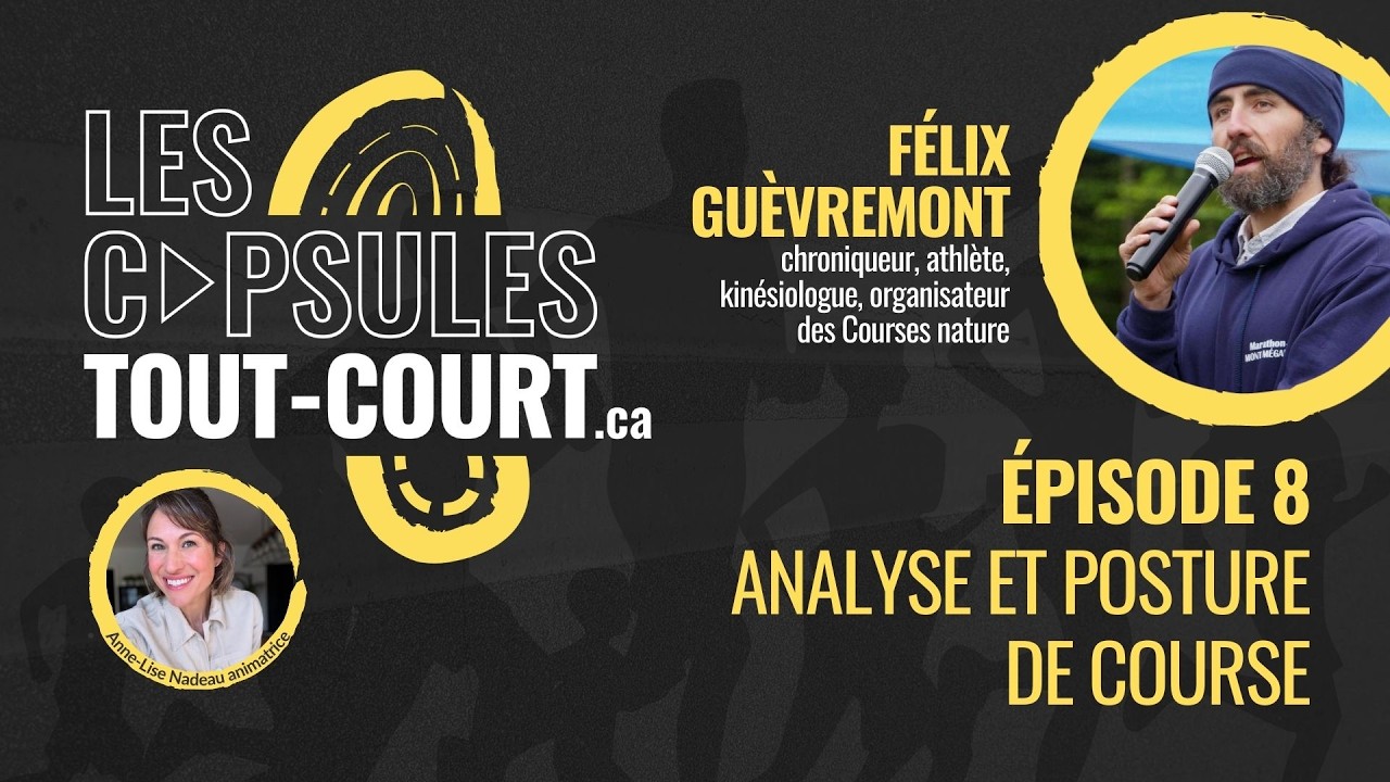 Capsule TOUT-COURT #8 - Analyse et posture de course avec Félix Guèvremont