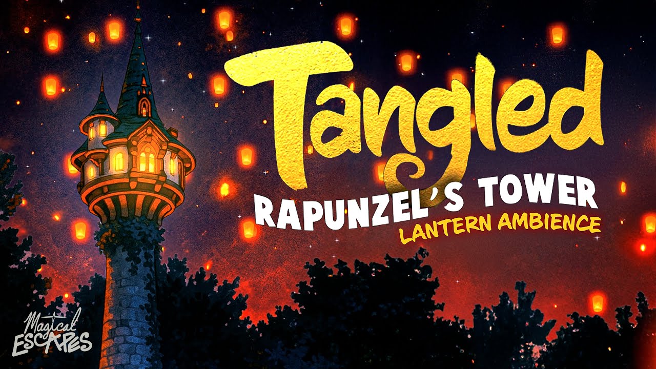 Tangled Lantern Ambience ✨ | Rapunzels Tower 🕯️ Relaxing Music 🎶