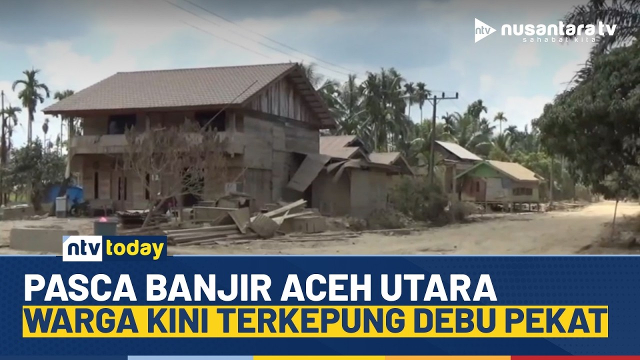 [LIVE] 77 Hari Pasca Banjir Aceh Utara, Warga Kini Terkepung Polusi Debu Pekat | NTV TODAY