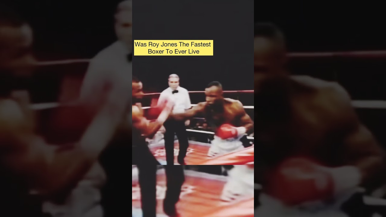 Was Roy Jones The Fastest Boxer To Ever Live 