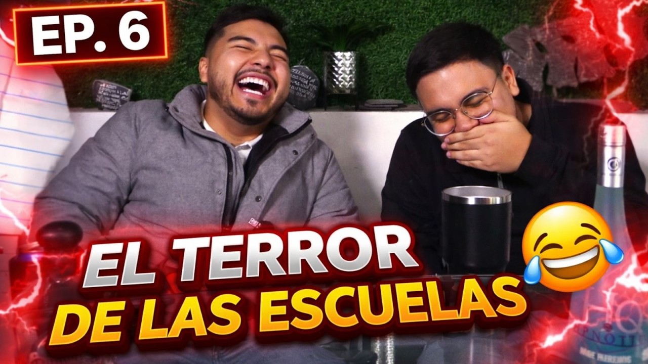 🎙️EP.6 EL TERROR DE LAS ESCUELAS