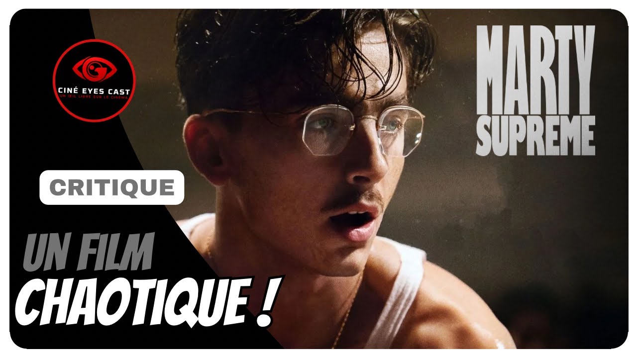 Ciné Eyes Cast 21 - Marty Suprême : La Première Claque de 2026 ?