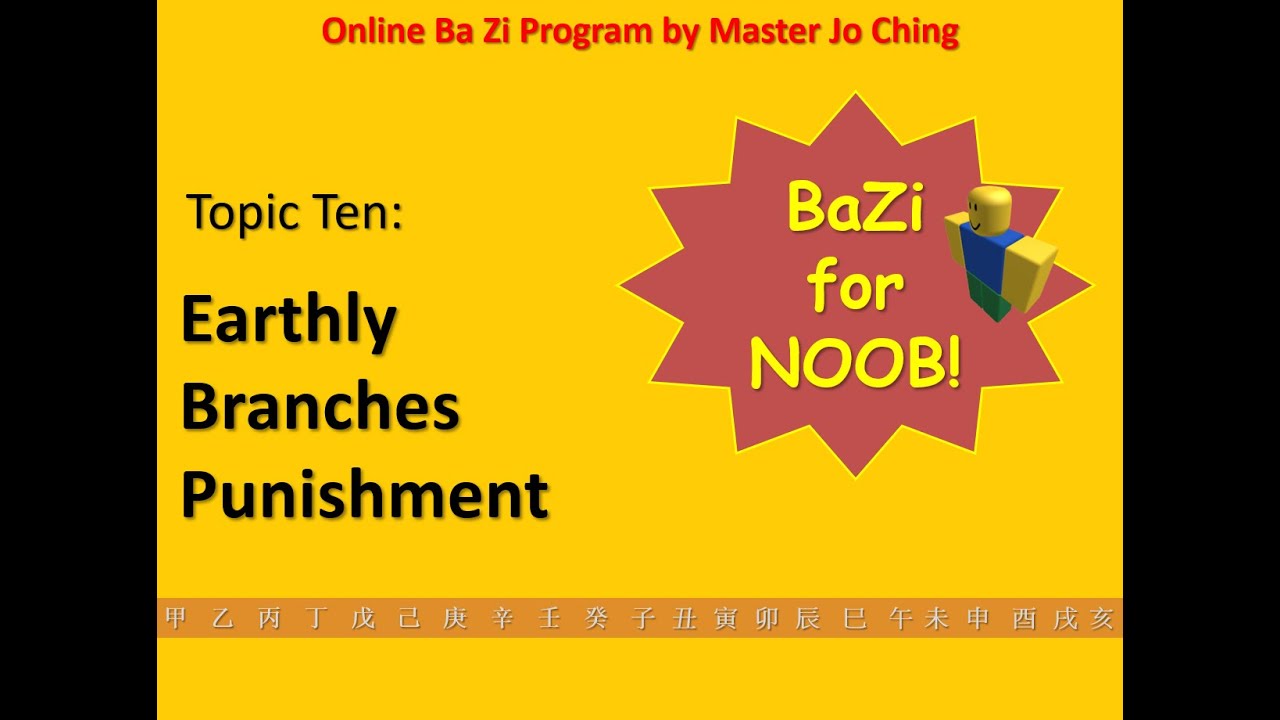 Bazi for Noob Topic 10 - Earthly Branches Punishments