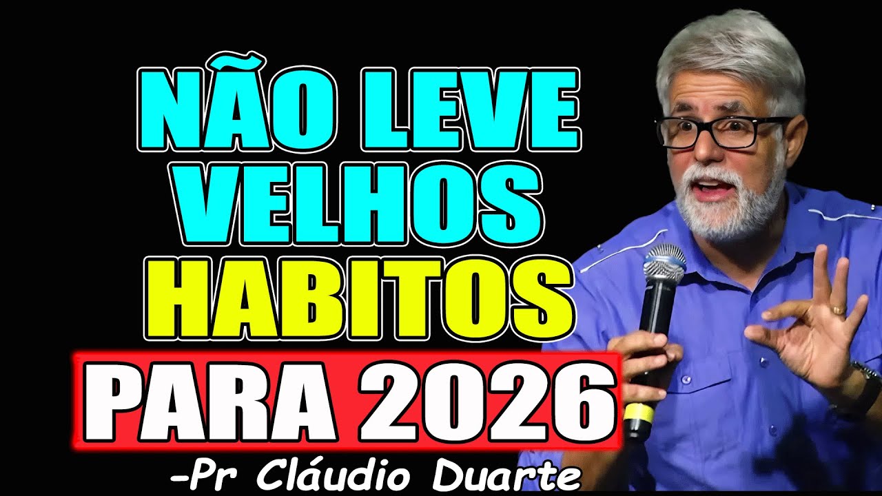 AS COISAS VELHAS DEVEM FICAR PARA TRAS - Pr. Cláudio Duarte 2026