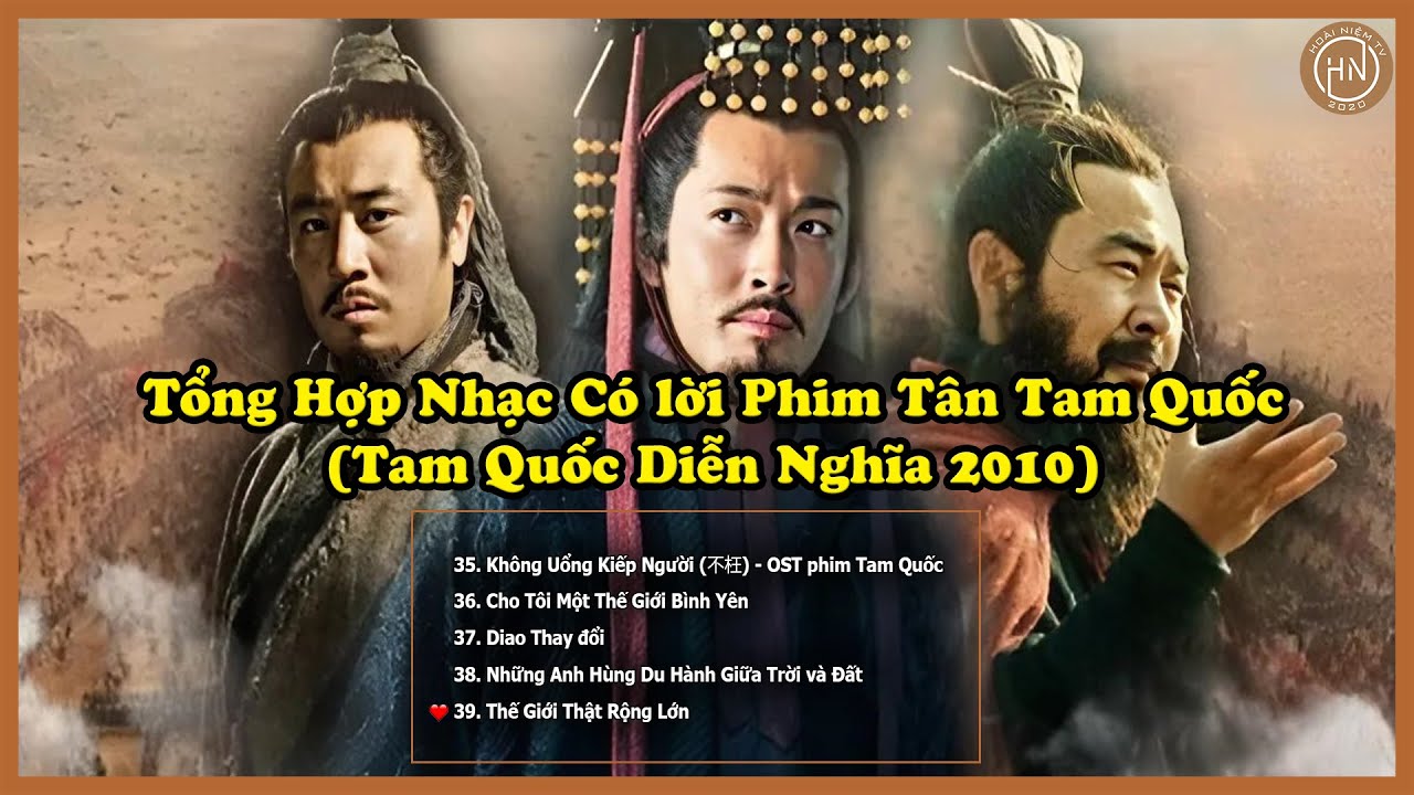 Tổng Hợp Nhạc Có lời Phim Tân Tam Quốc | Tam Quốc Diễn Nghĩa 2010