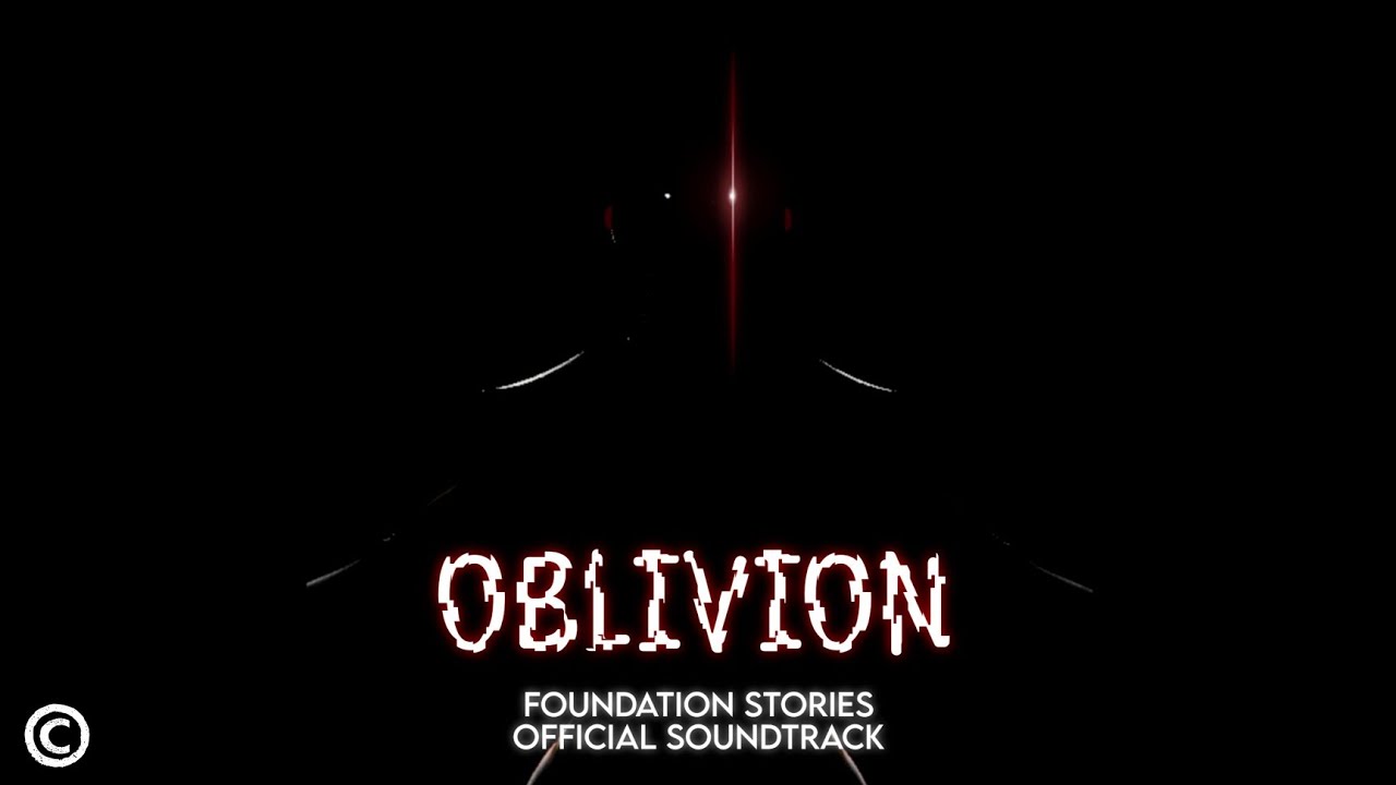 OBLIVION | FOUNDATION STORIES OFFICIAL SOUNDTRACK