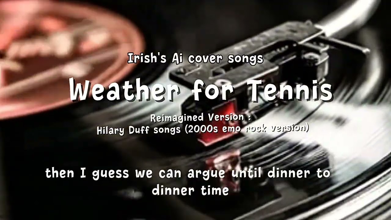 Weather for Tennis (2000s Emo Rock Version) – Hilary Duff | Reimagined Cover