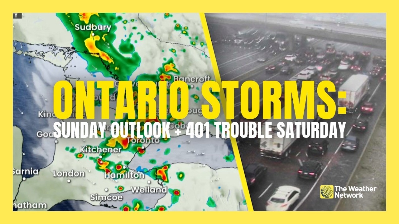 S. Ontario Sunday outlook + 401 chaos during storms Saturday | #forecast