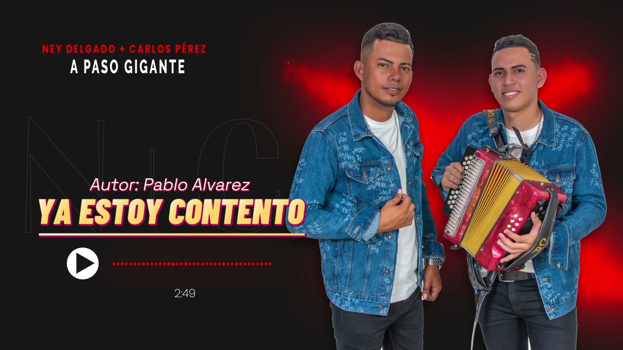 Ya Estoy Contento - Ney Delgado + Carlos Pérez