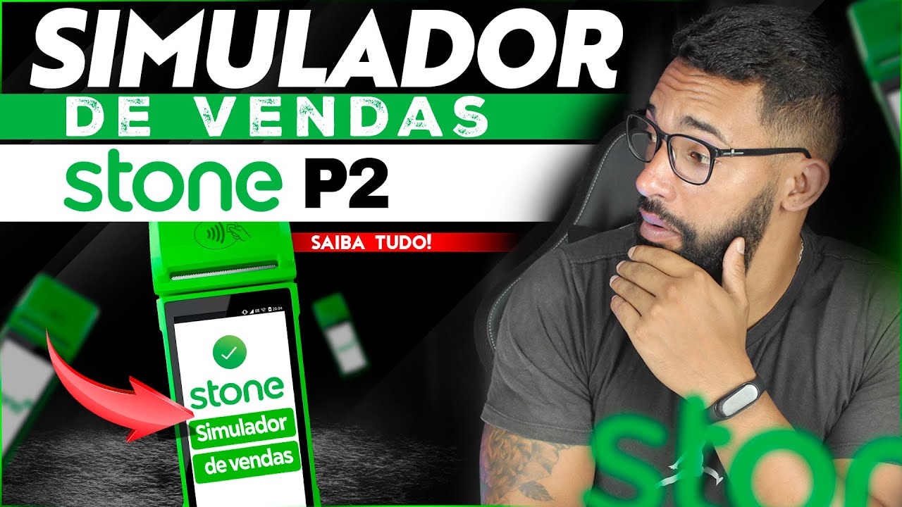 COMO UTILIZAR O SIMULADOR DE VENDAS DA M&Aacute;QUINA DE CART&Atilde;O STONE P2 - DETALHES COMPLETOS #stone
