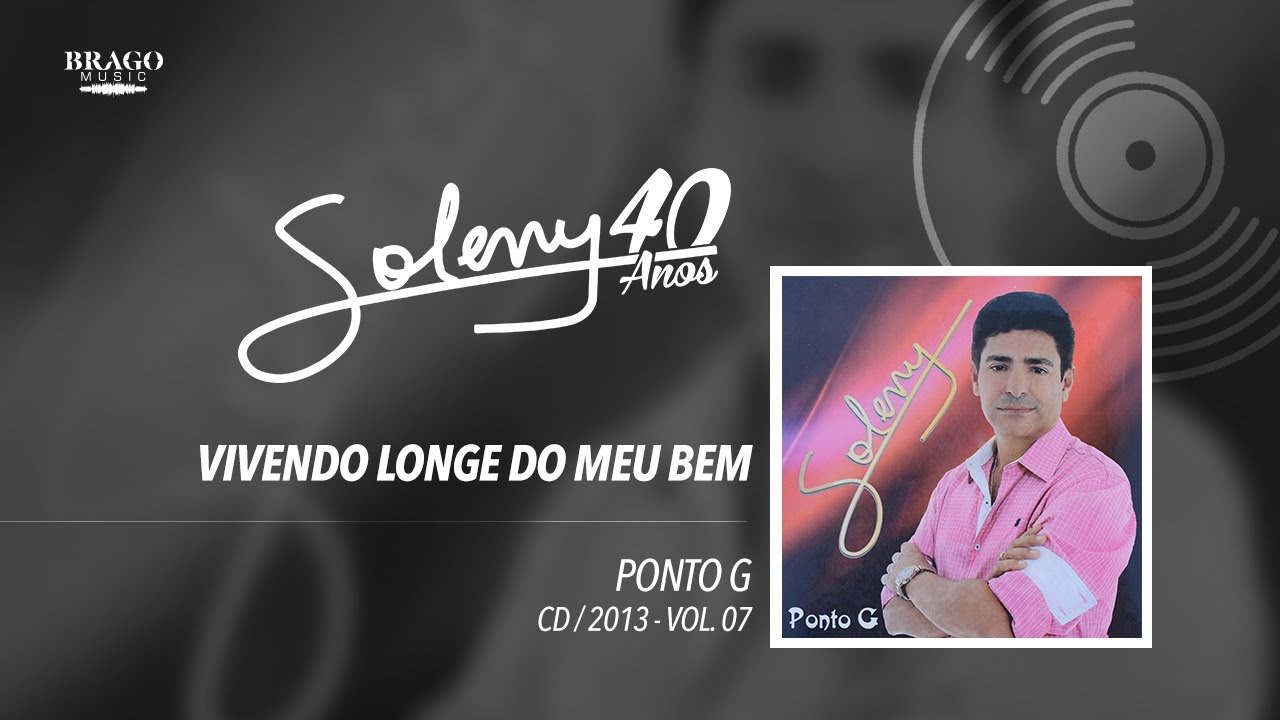 Soleny - Vol.07 #09 Vivendo Longe Do Meu Bem - 2013