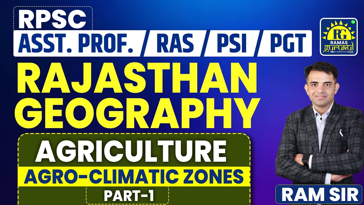 Agriculture of Rajasthan: A Deep Dive into Agroclimatic Zones| Part 1|  by RAM SIR