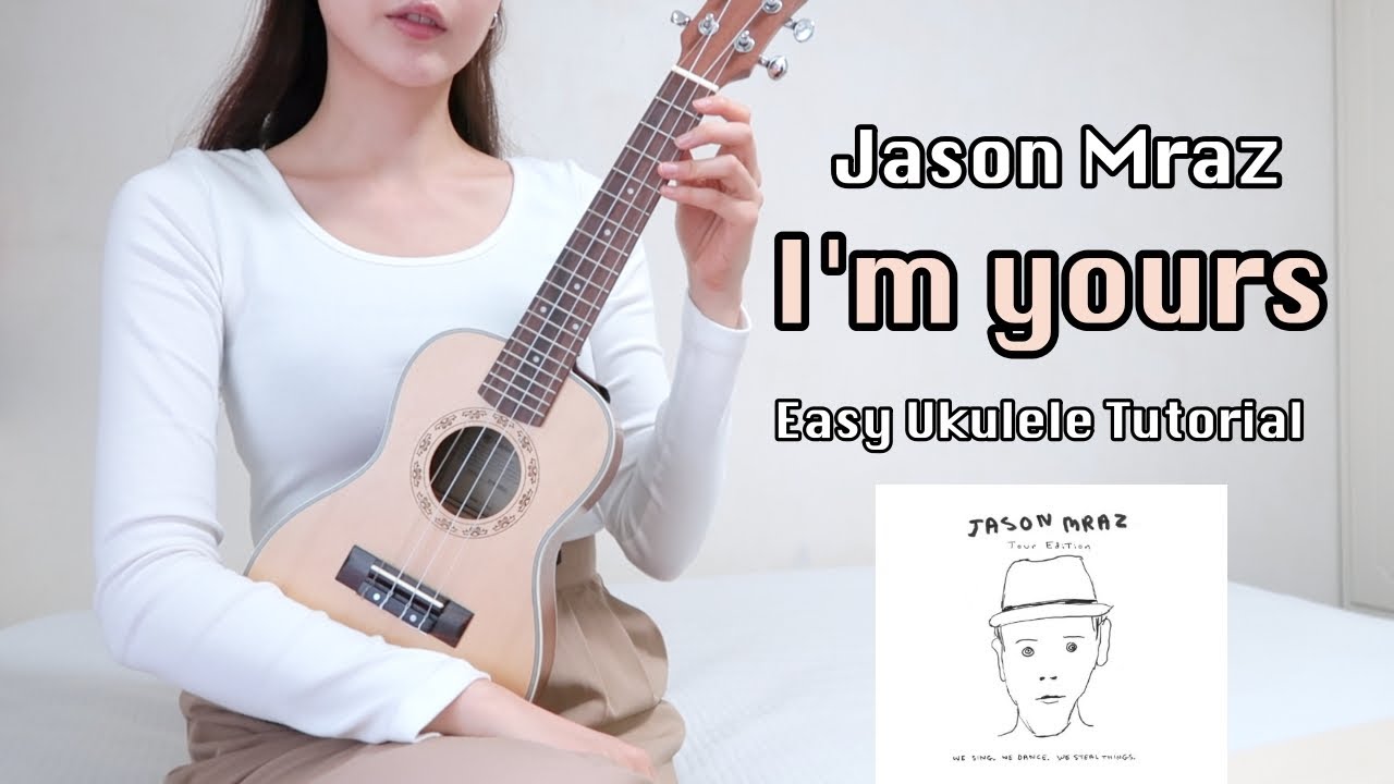 [우쿨렐레 튜토리얼] Jason Mraz - I’m yours • 코드 5가지로 연주하는 쉬운 우쿨렐레 • Easy Ukulele Tutorial