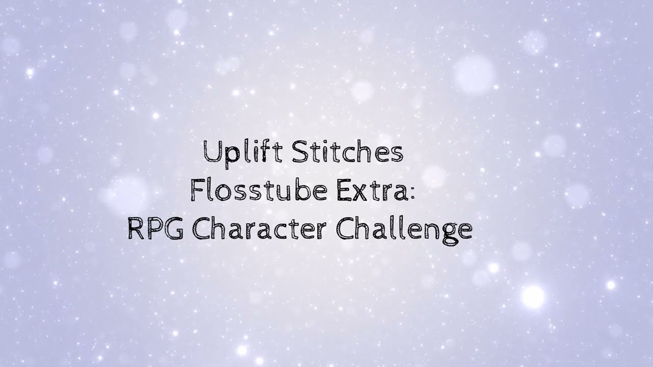 Flosstube Extra RPG Character Challenge