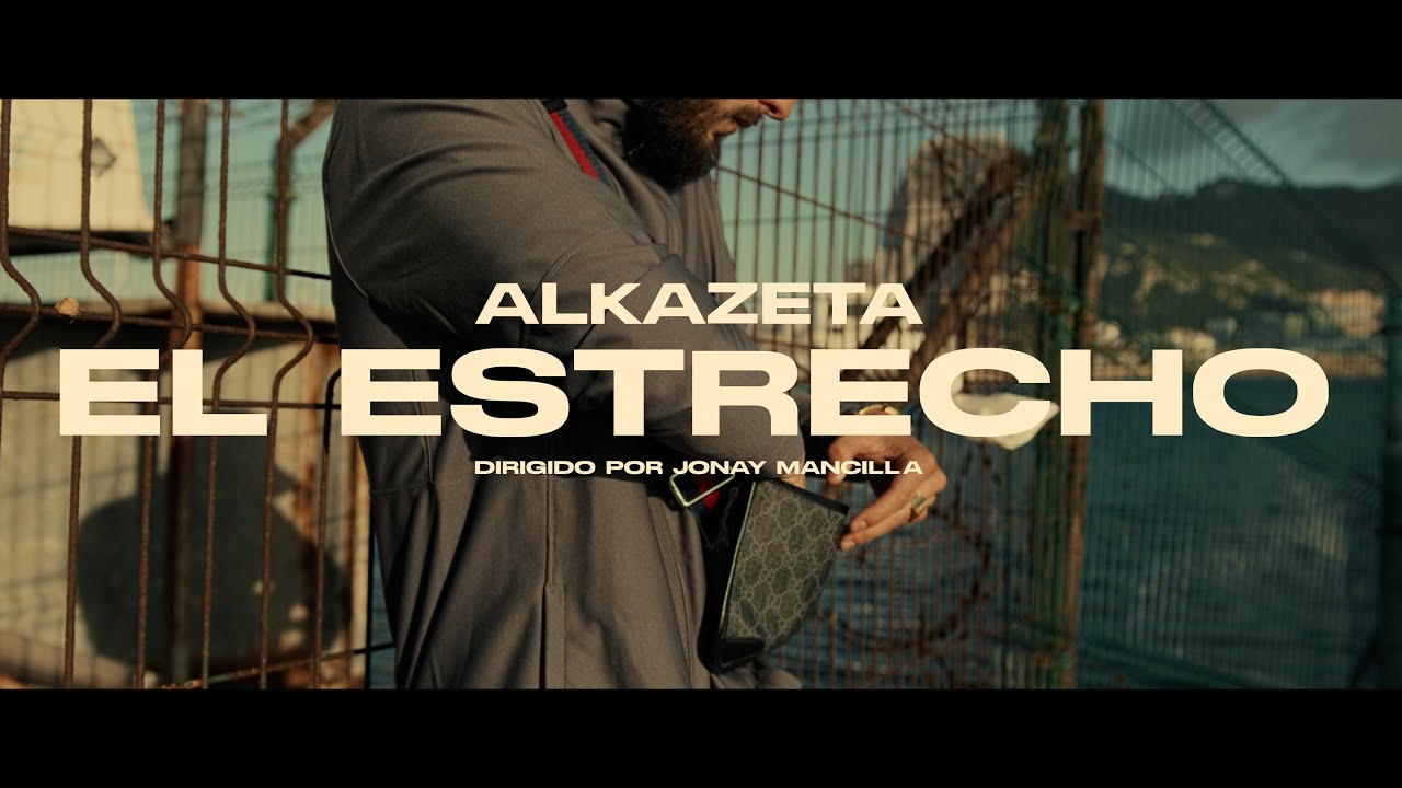 Alkazeta - El Estrecho (V&iacute;deo Oficial)
