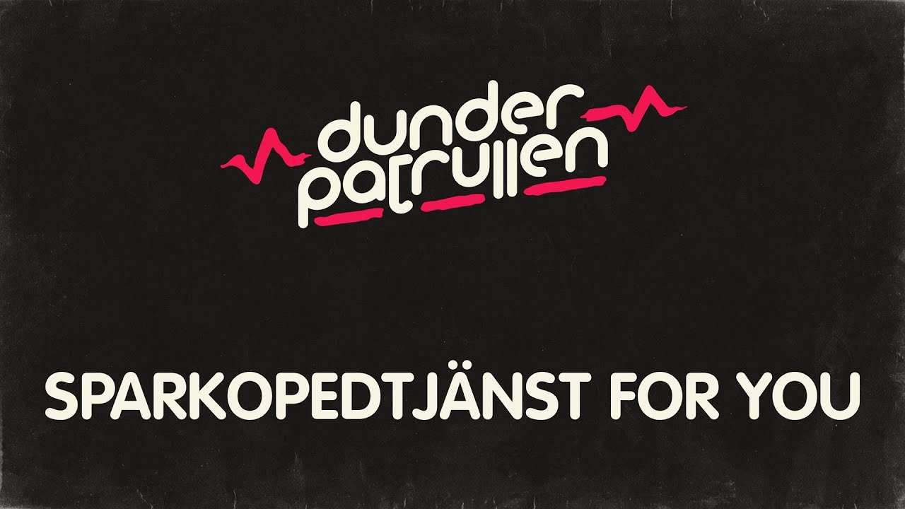 Dunderpatrullen - 09 - Sparkopedtj&auml;nst For You