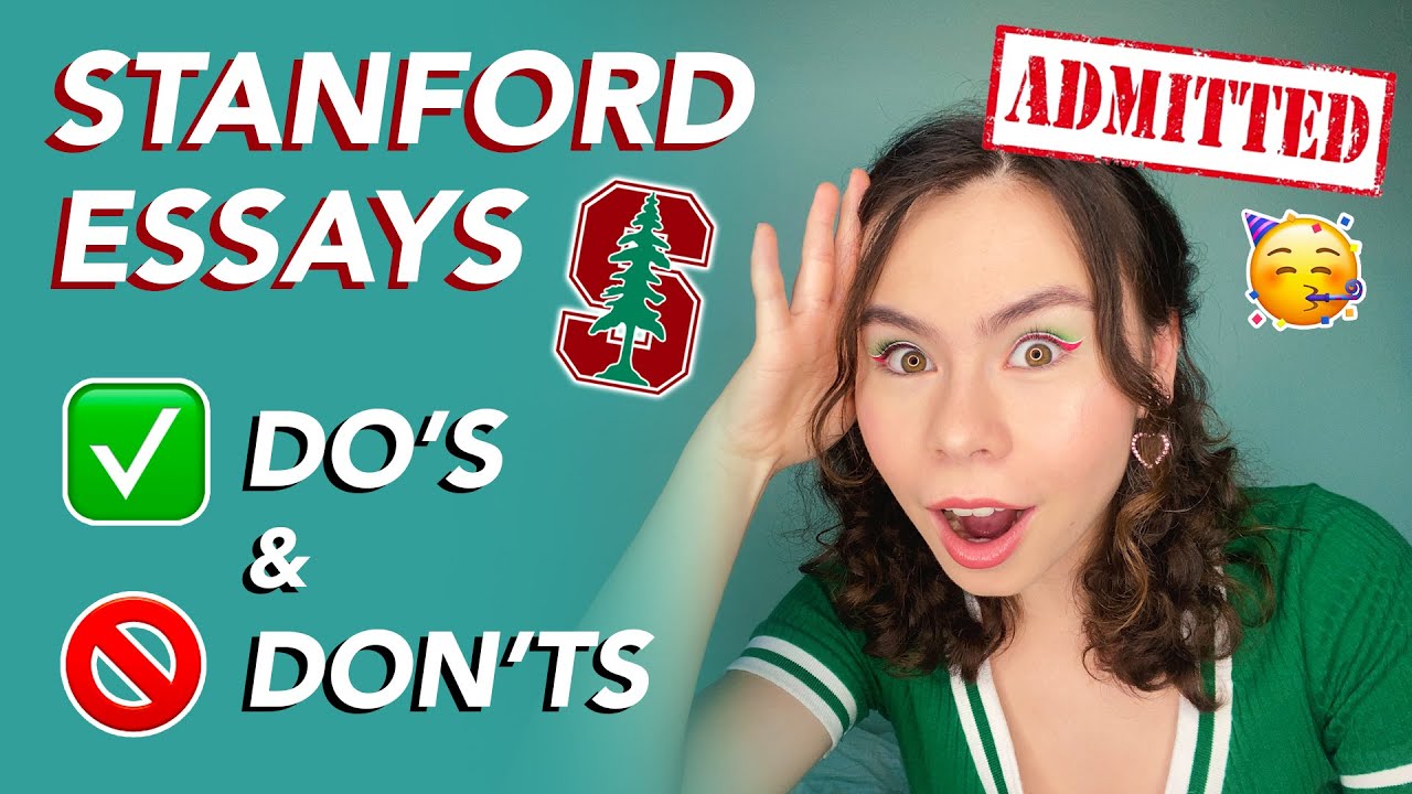 HOW TO WRITE THE STANFORD SUPPLEMENTAL ESSAYS - Do's & Don'ts