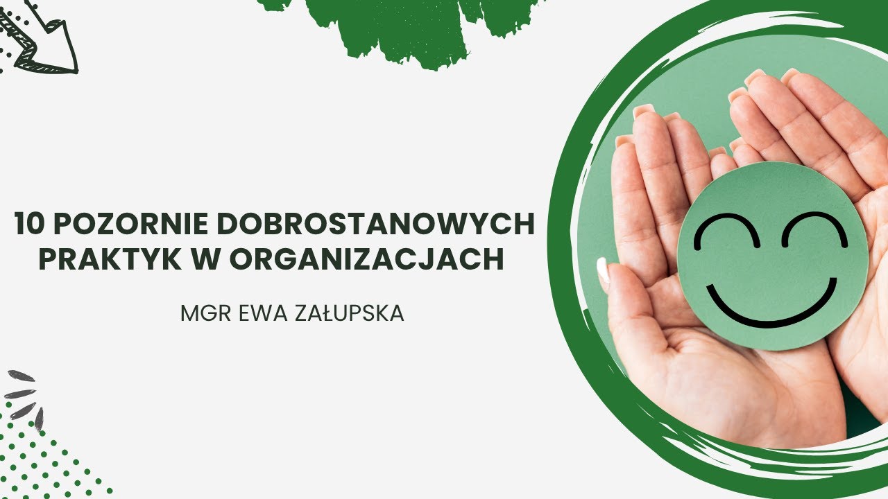 10 pozornie dobrostanowych praktyk w organizacjach