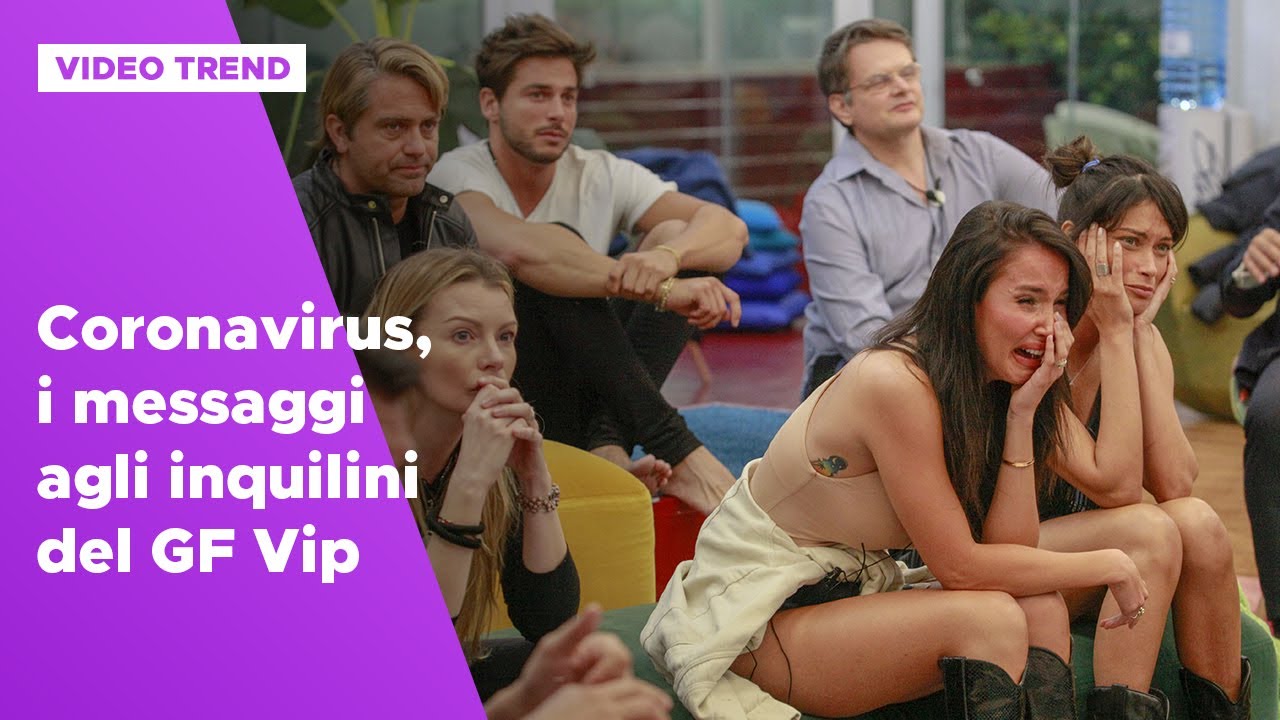 Coronavirus, i messaggi dei parenti agli inquilini del GF Vip