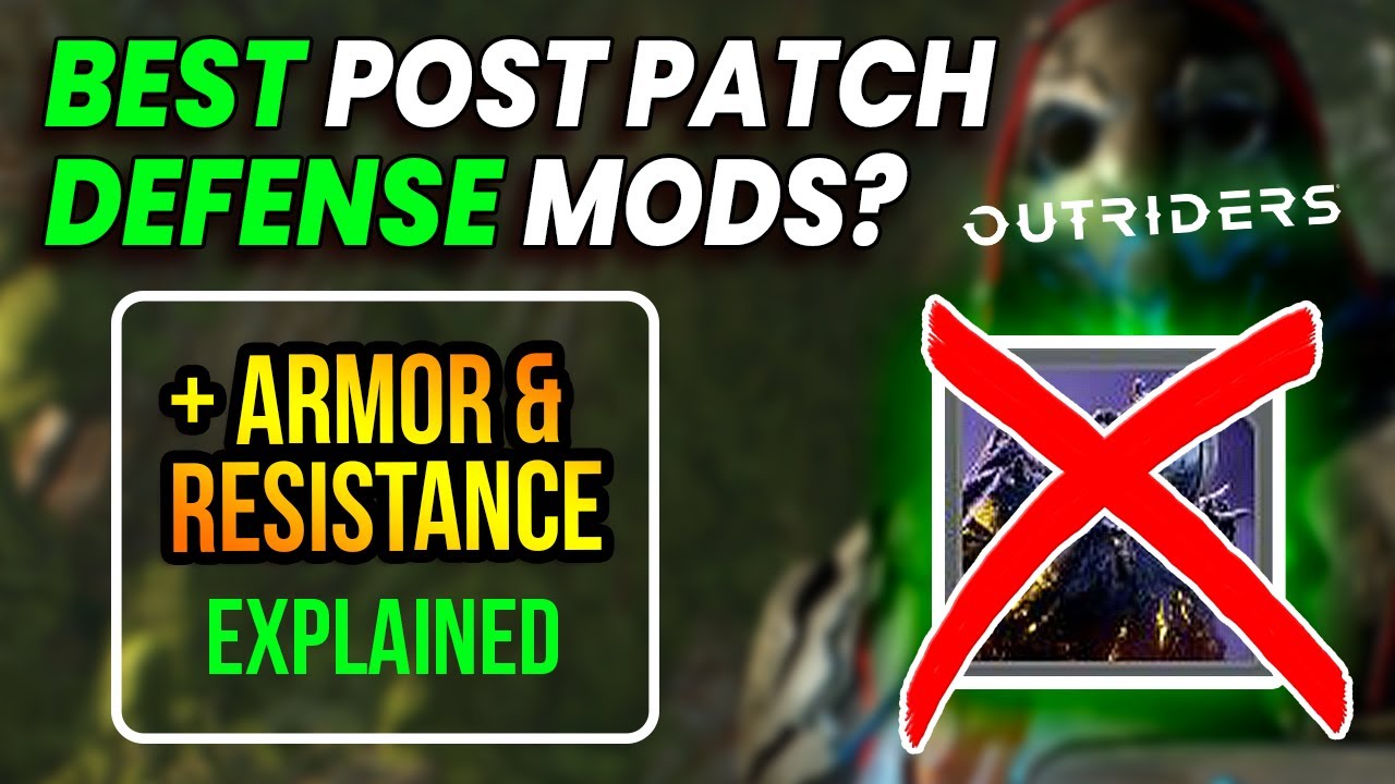 Outriders Post 1.08 Defensive Mods - Armor and Resistances Explained - New Defensive Mod META