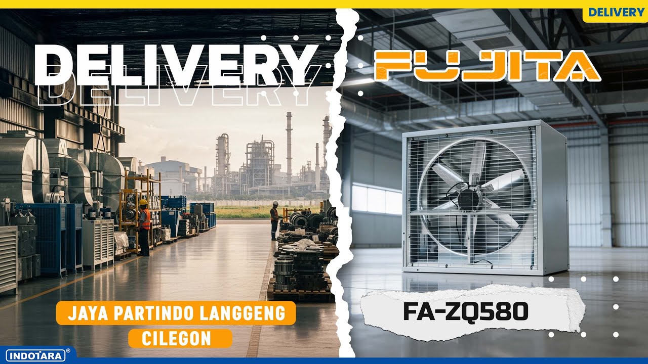 DELIVERY 5 UNIT FUJITA DIRECT EXHAUST FAN FA-ZQ580 MENUJU JAYA PARTINDO LANGGENG