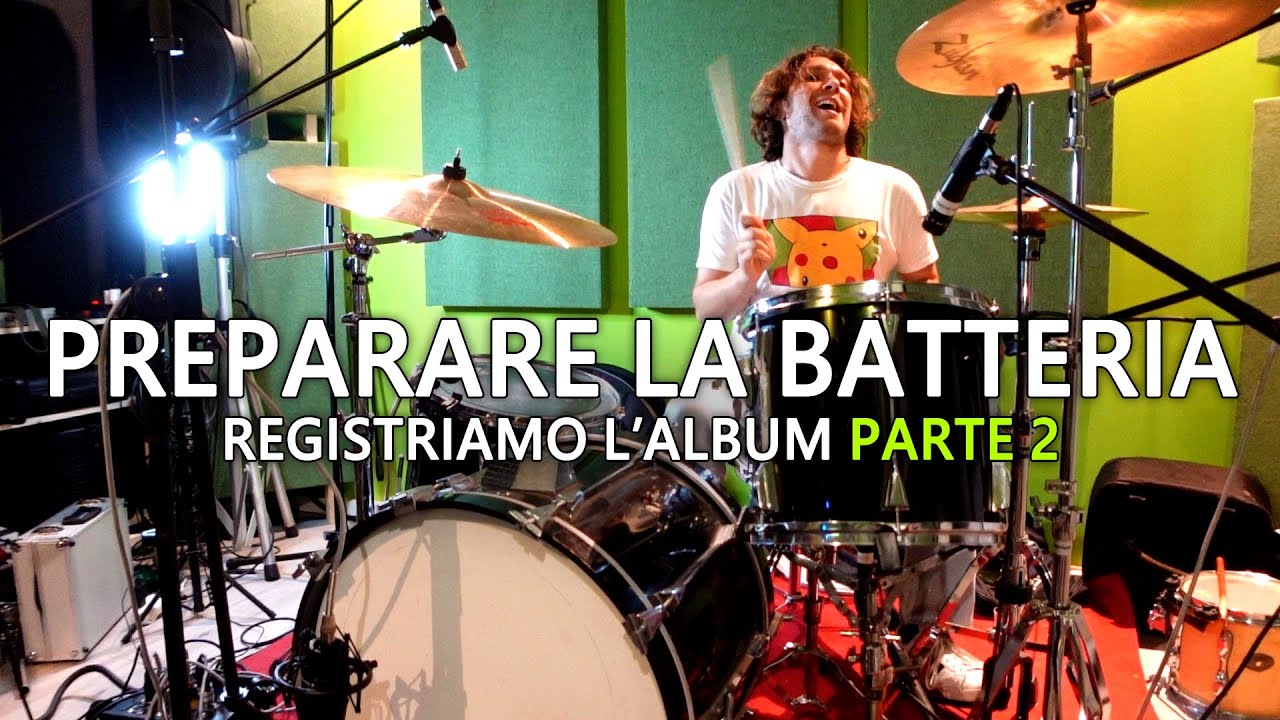 PREPARARE LA BATTERIA PER LA REGISTRAZIONE - Registriamo l'album in Home Studio - Parte 2