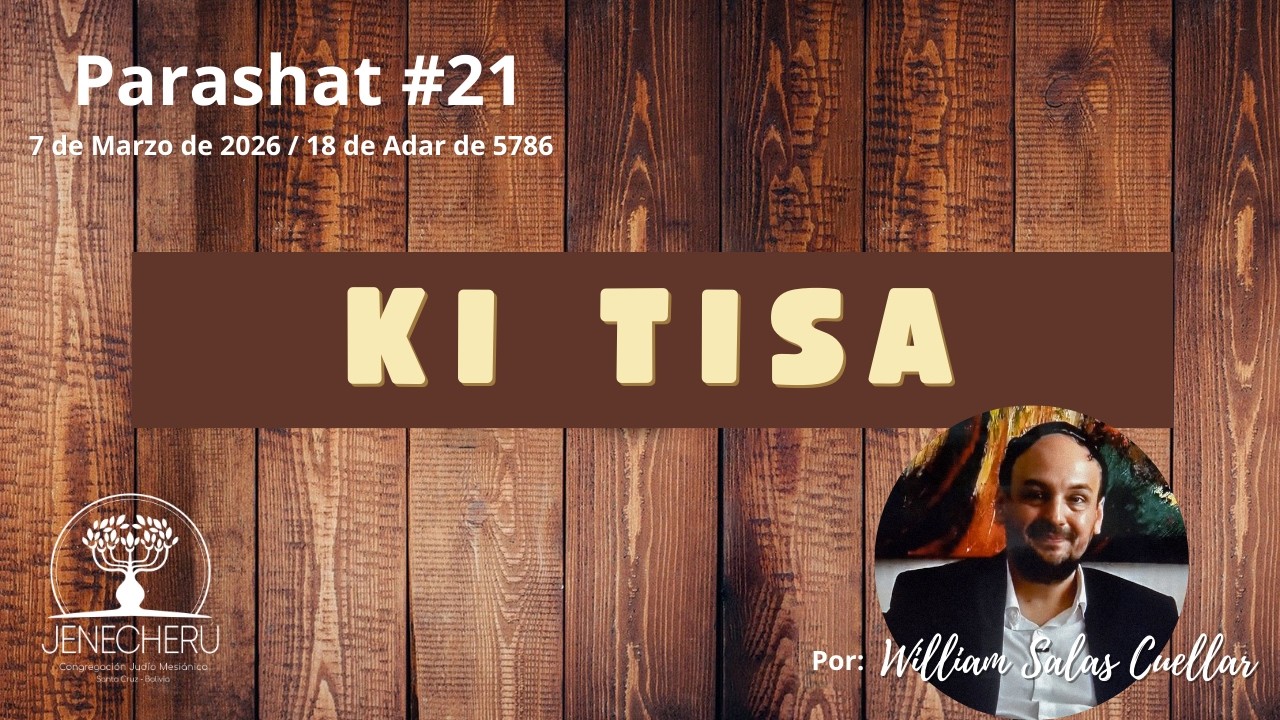 Parashat # 21 / KI TISA
