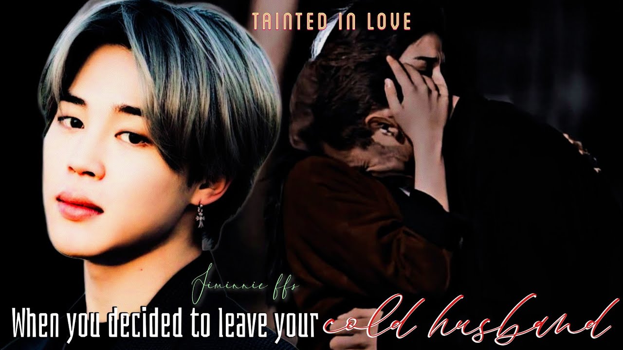 Tainted in love || #btsff #jiminff #jiminffoneshot