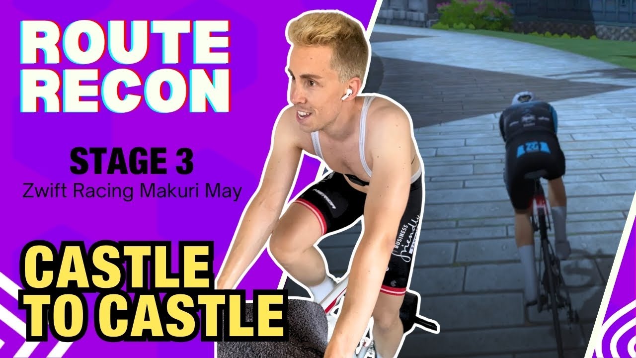 All You Need for Castle to Castle | Zwift Racing Makuri May | Stage 3