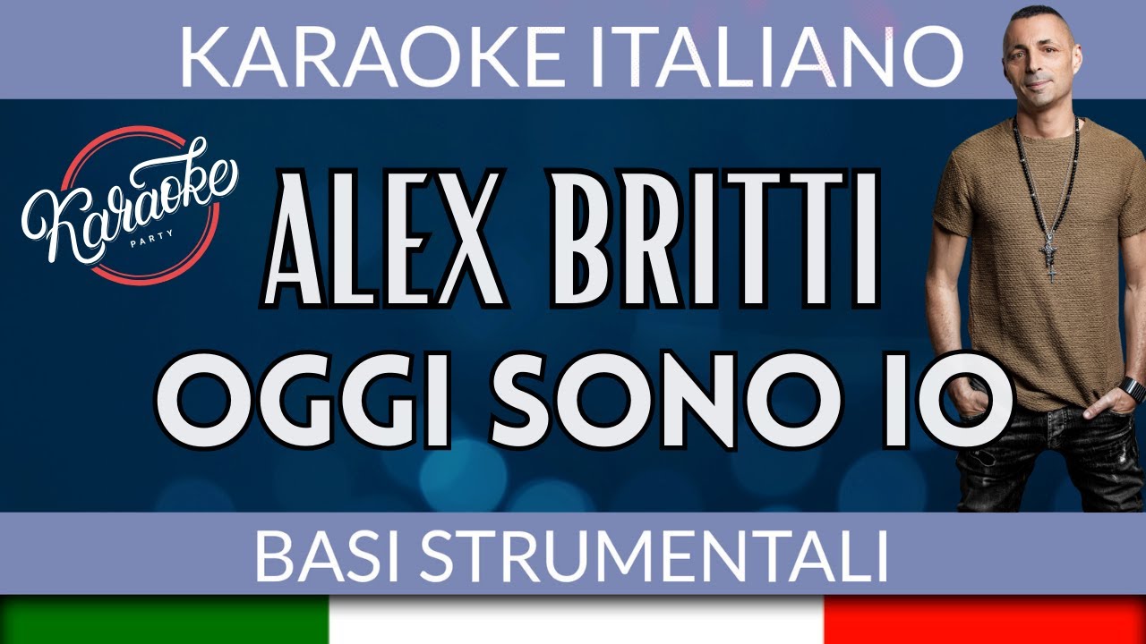 Alex Britti - Oggi sono io - Karaoke Strumentale 🎤