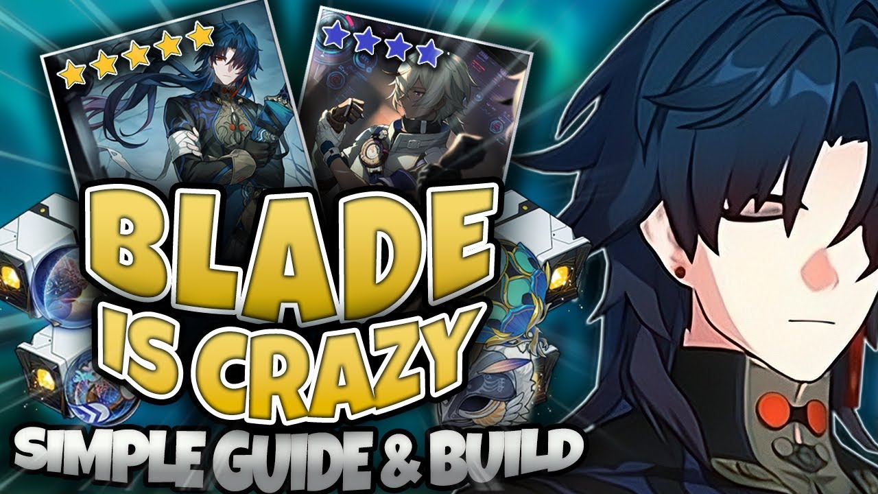 BLADE SIMPLE GUIDE: Blade Best Build, Light Cones, Relics, Teams | Honkai Star Rail Blade Guide