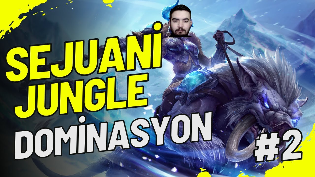 SEJUANİ İLE OYUN NASIL DOMİNE EDİLİR ? #2