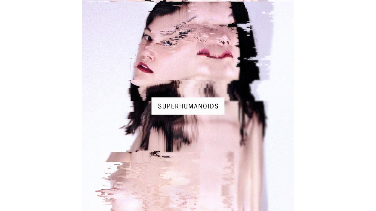 Superhumanoids - Come Say Hello