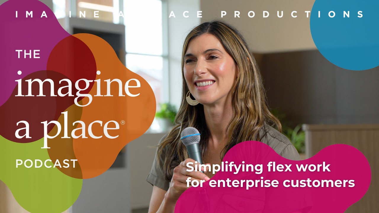 The power of ‘Yes’: Simplifying flex work for enterprise customers | Imagine a Place