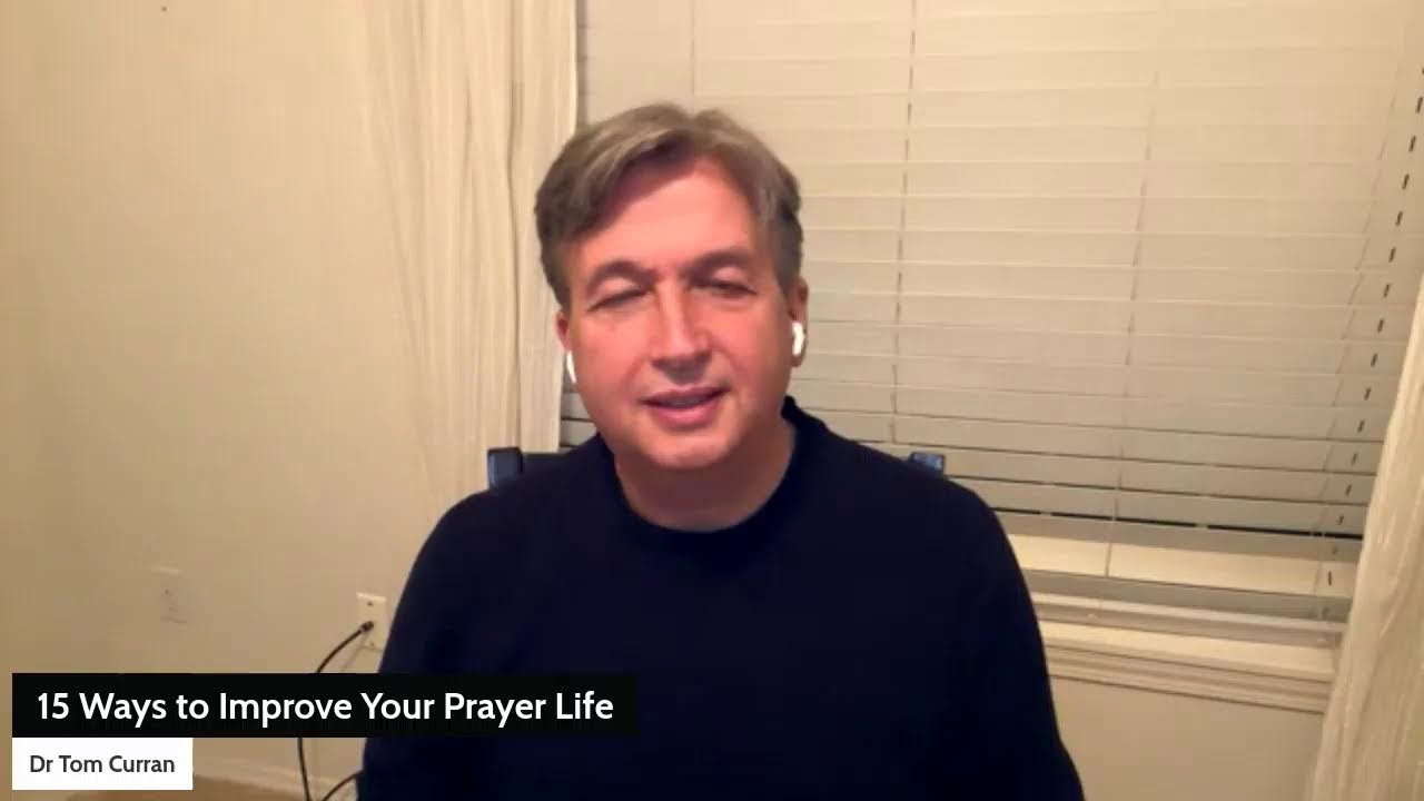 15 Ways to Improve Your Prayer Life