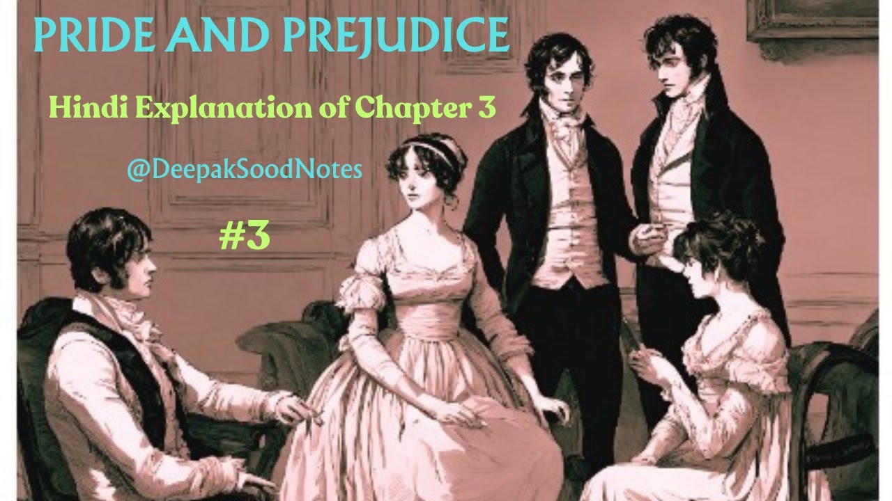 Pride and Prejudice chapter 3 Hindi explanation class 12 Jane Austen novel quiz questions answers
